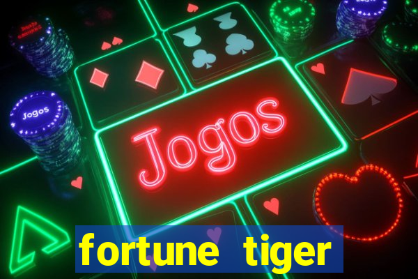 fortune tiger plataforma pagante